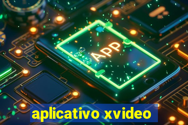 aplicativo xvideo