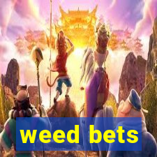 weed bets