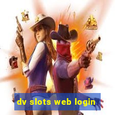 dv slots web login