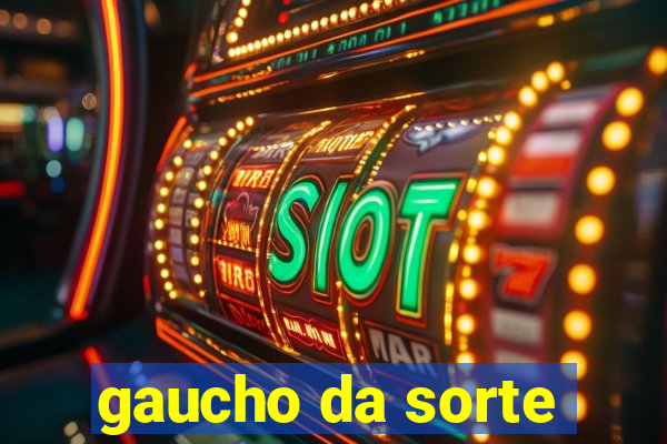 gaucho da sorte