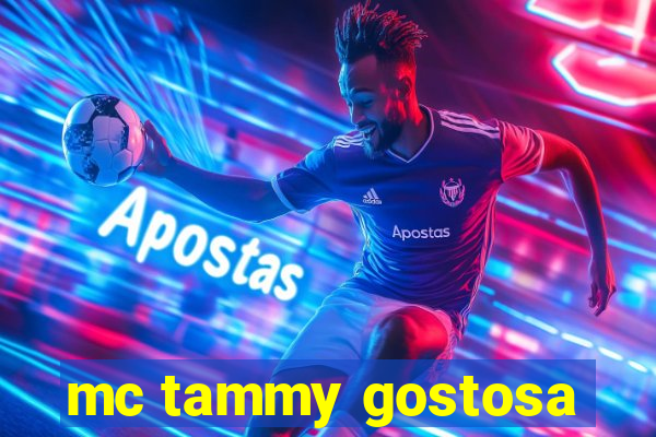 mc tammy gostosa