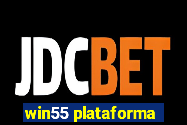 win55 plataforma