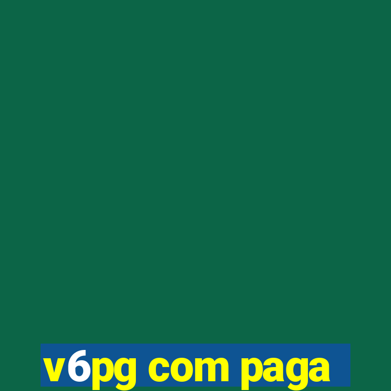 v6pg com paga