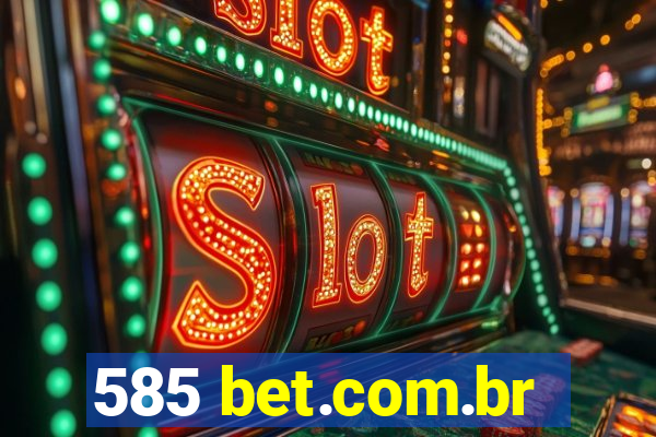 585 bet.com.br