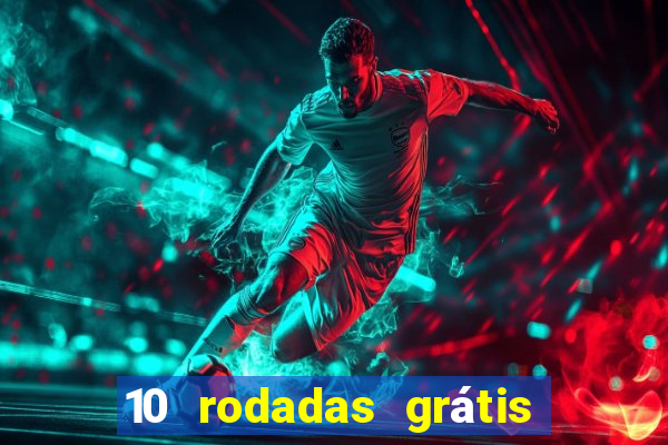 10 rodadas grátis fortune tiger