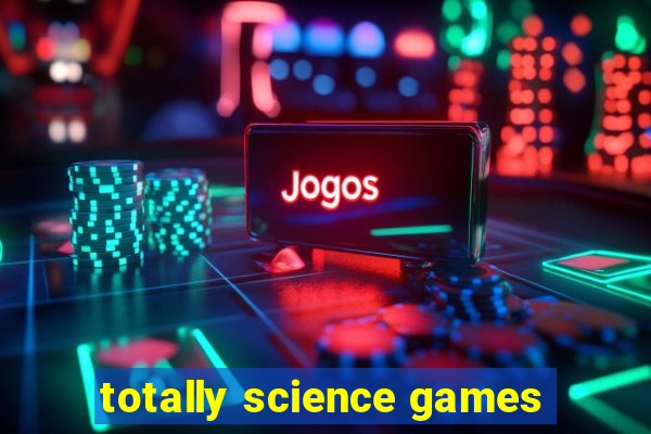 totally science games