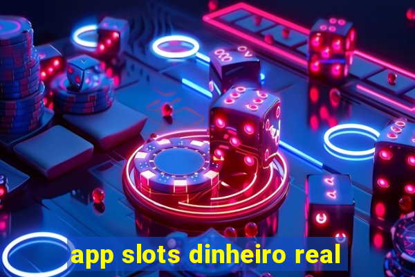 app slots dinheiro real