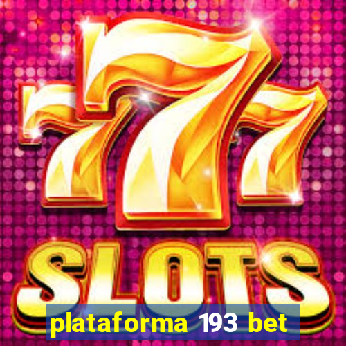 plataforma 193 bet