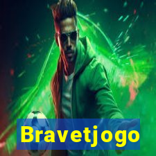 Bravetjogo