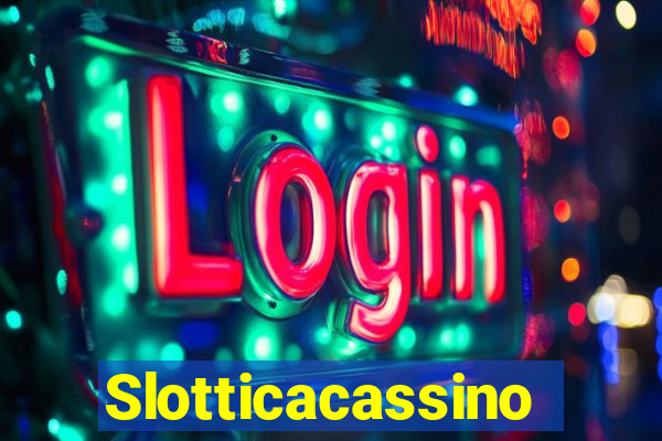 Slotticacassino