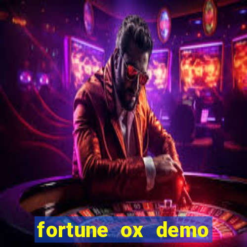 fortune ox demo dinheiro infinito