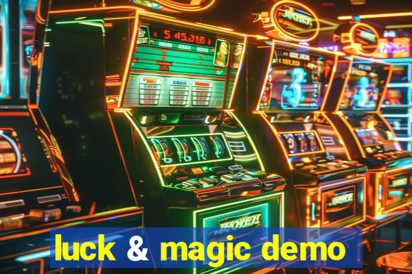 luck & magic demo