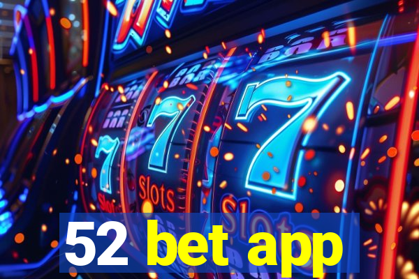 52 bet app