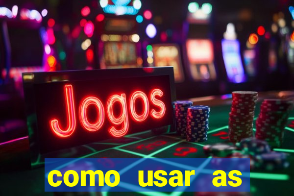 como usar as fichas douradas na bet365