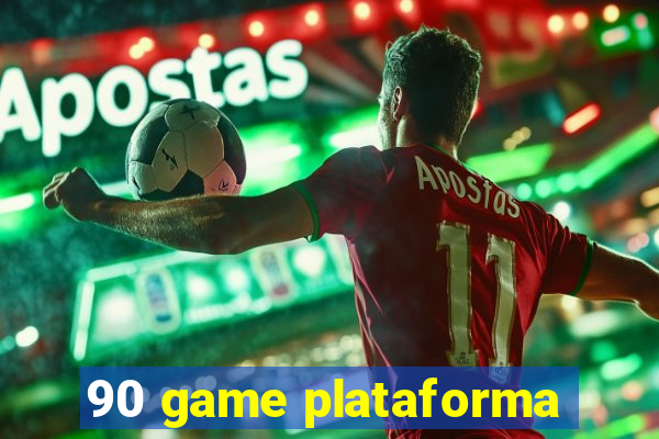 90 game plataforma