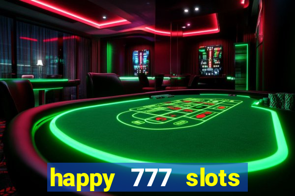 happy 777 slots paga mesmo