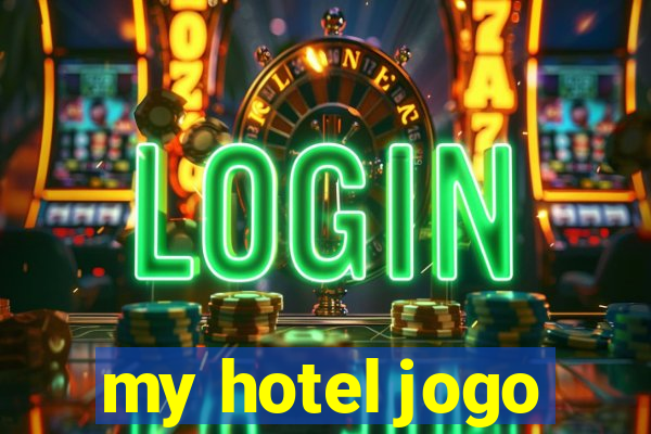 my hotel jogo