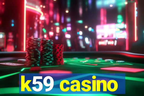 k59 casino