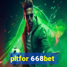 pltfor 668bet