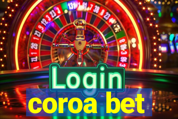 coroa bet