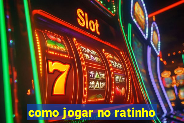 como jogar no ratinho