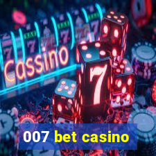 007 bet casino