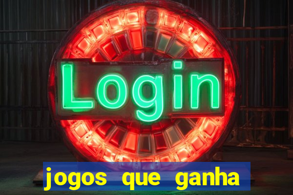 jogos que ganha dinheiro sem investir