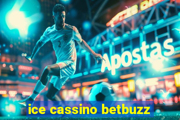 ice cassino betbuzz