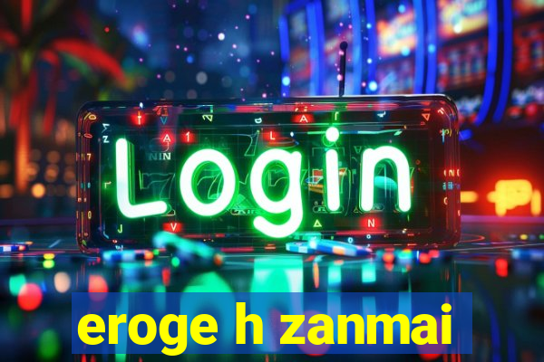 eroge h zanmai