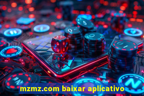 mzmz.com baixar aplicativo