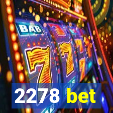 2278 bet