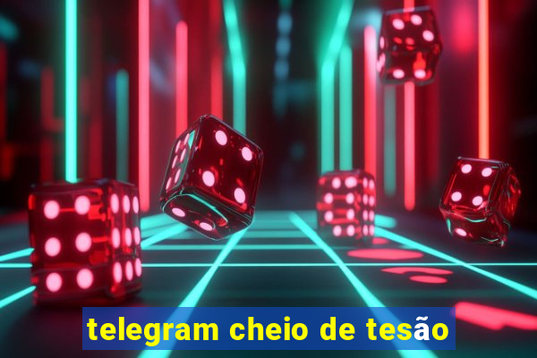 telegram cheio de tesão