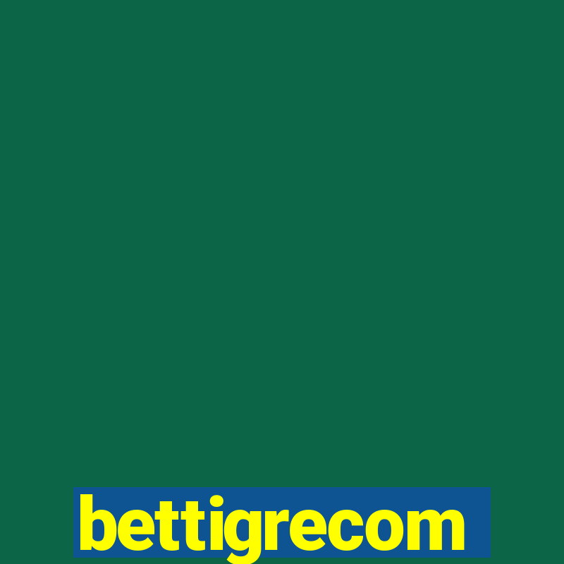 bettigrecom