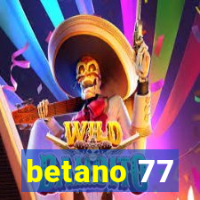 betano 77