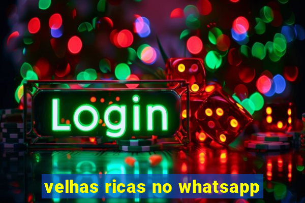 velhas ricas no whatsapp