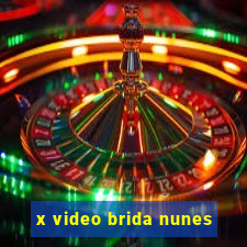 x video brida nunes