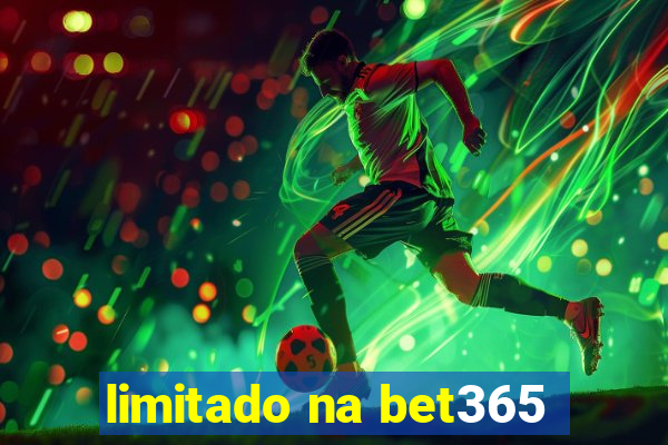 limitado na bet365