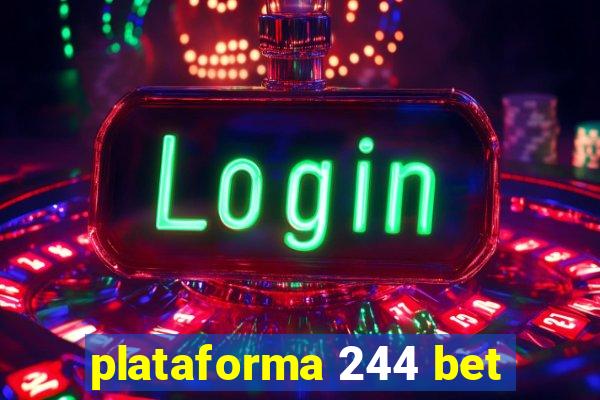 plataforma 244 bet