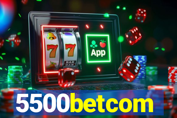 5500betcom