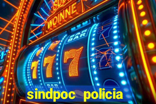 sindpoc policia civil bahia