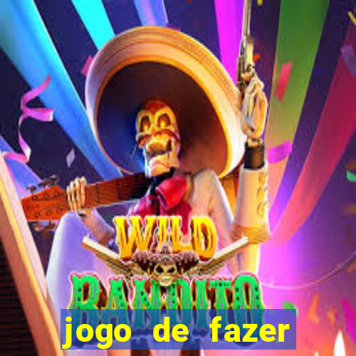 jogo de fazer dinheiro falso