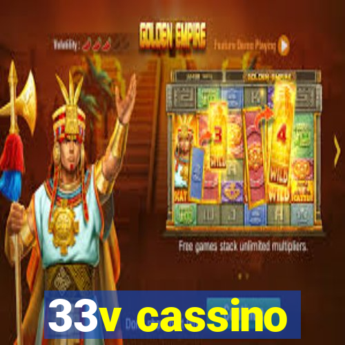 33v cassino