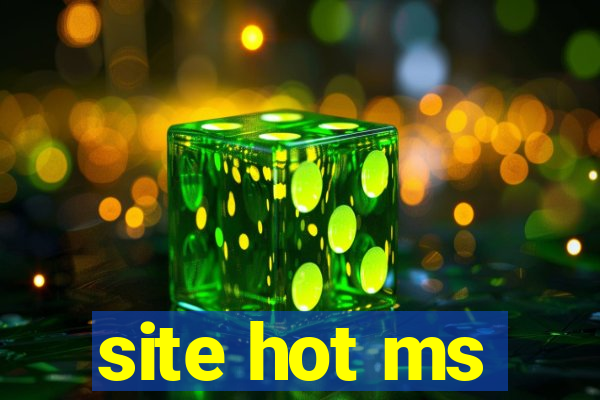 site hot ms