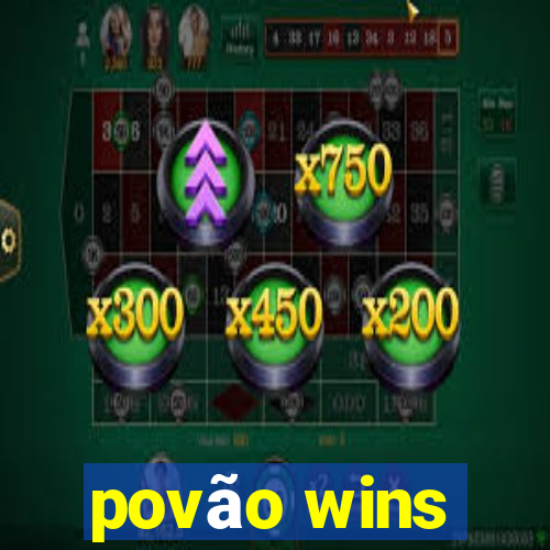 povão wins