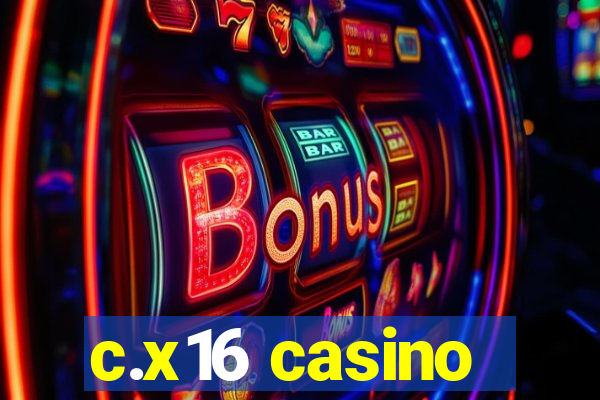 c.x16 casino