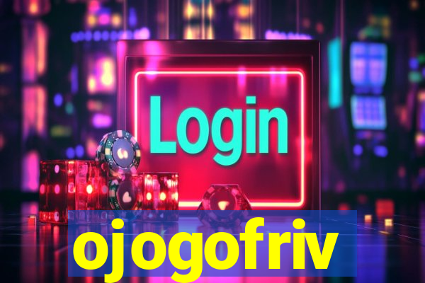 ojogofriv