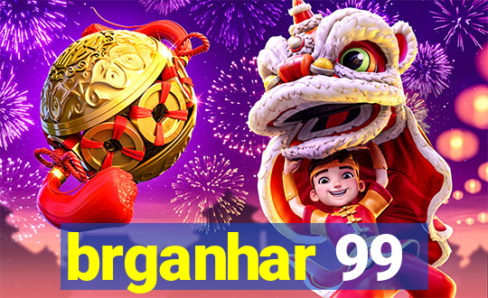 brganhar 99