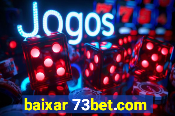 baixar 73bet.com