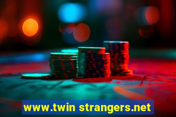 www.twin strangers.net