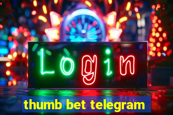 thumb bet telegram